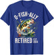 Fisherman Fishing Retirement Gift O-Fish-Ally Retired T-Shirt - T-Shirt | Royal