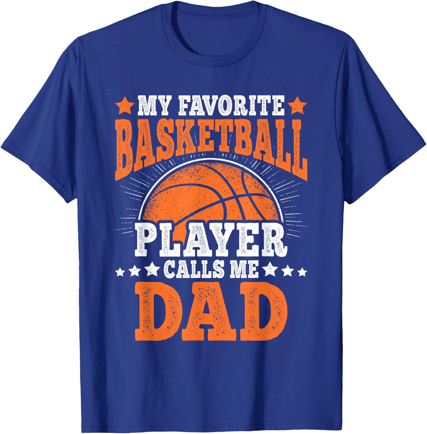 My Favorite Basketball Player Calls Me Dad Basketball Men T-Shirt - T-Shirt | Royal