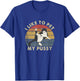Like To Pet My Pussy Naughty Adult Cat Humor Saying T-Shirt - T-Shirt | Royal