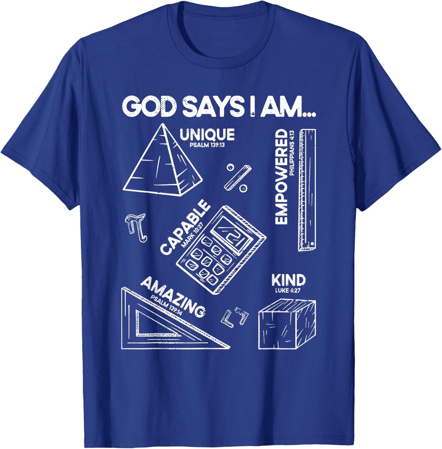 God Says I Am Math Teacher Men Women Christian T-Shirt - T-Shirt | Royal