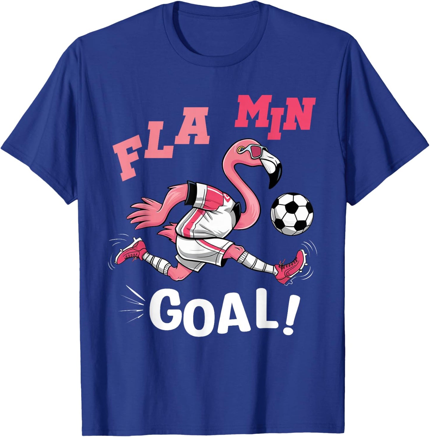 Flamingo Playing Football FLA MIN GOAL Soccer Football T-Shirt - T-Shirt | Royal
