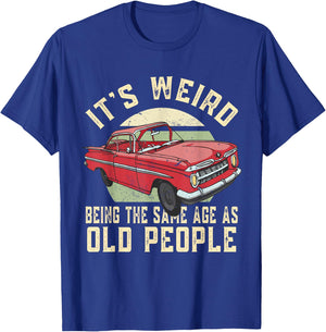 It's Weird Being The Same Age As Old People Vintage Funny T-Shirt - T-Shirt | Royal