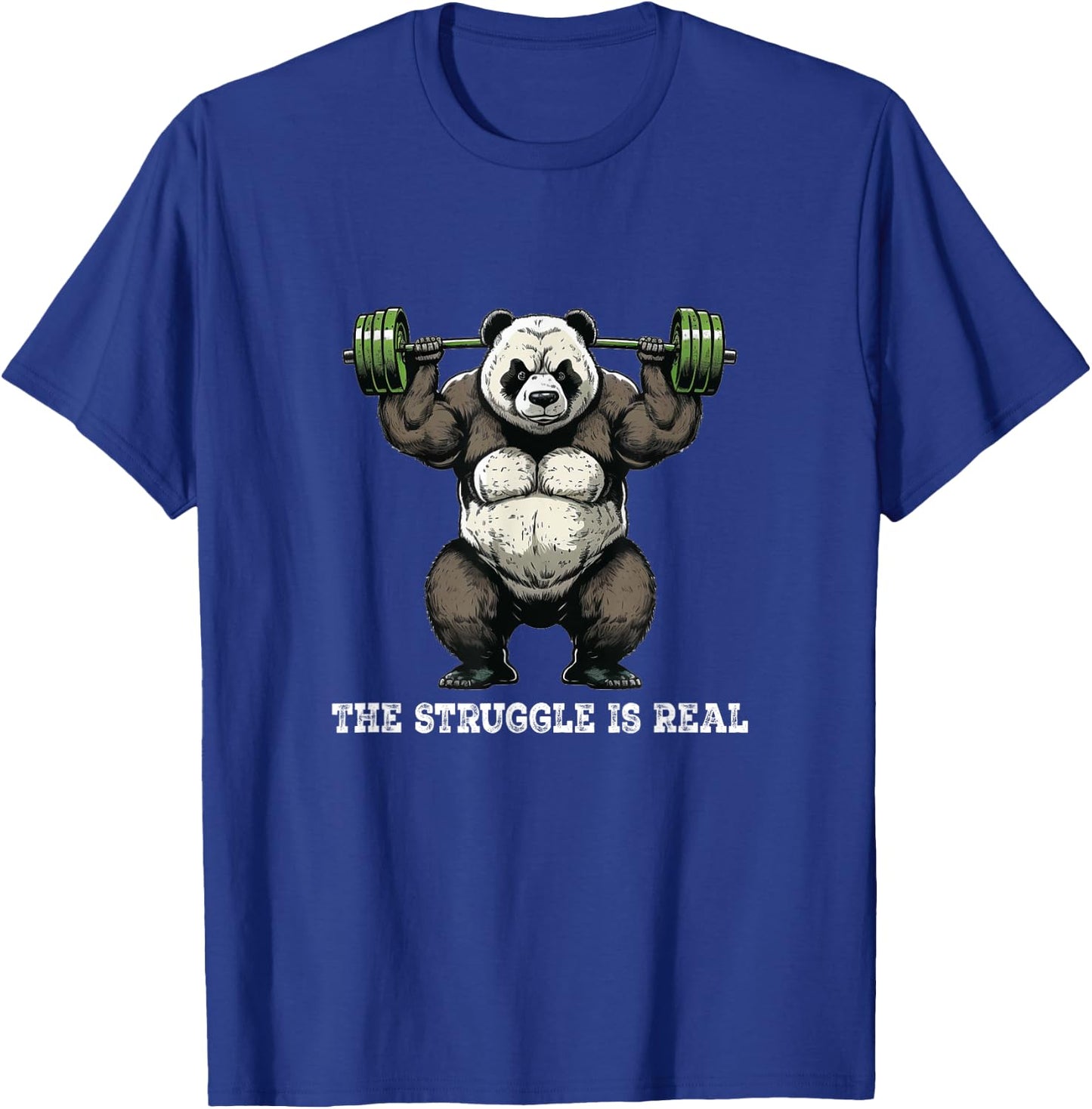 Panda The Struggle Is Real Weightlifting Fitness Gym Funny T-Shirt - T-Shirt | Royal