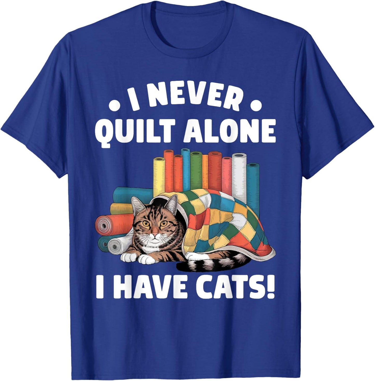Funny Quilting Art Women Cat Quilt Sewing Quilter T-Shirt - T-Shirt | Royal