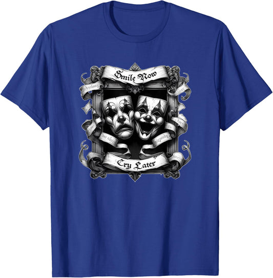 SMILE NOW CRY LATER Gothic Cholo Chicano Art Sad Clown Masks T-Shirt - T-Shirt | Royal
