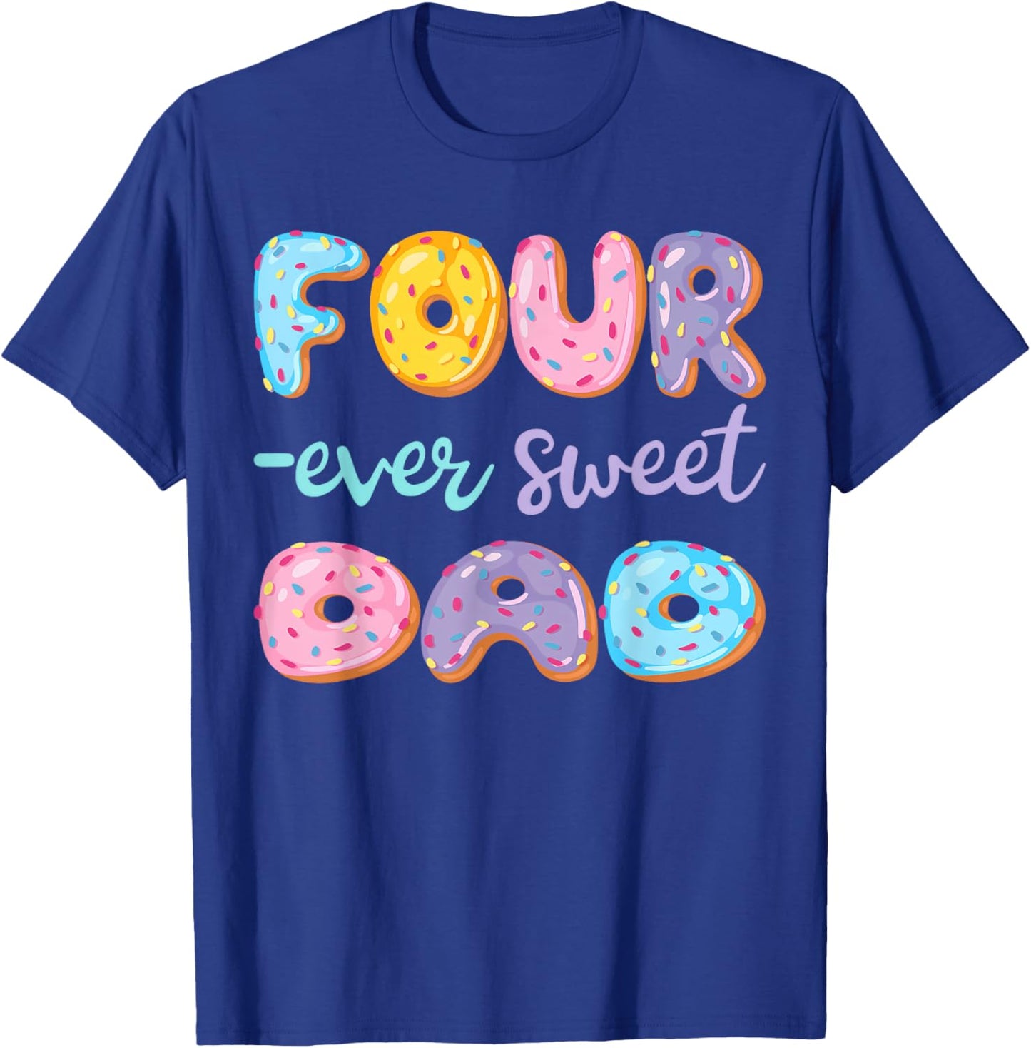 Four Ever Sweet Dad Donut Lover 4Th Birthday Kids T-Shirt - T-Shirt | Royal