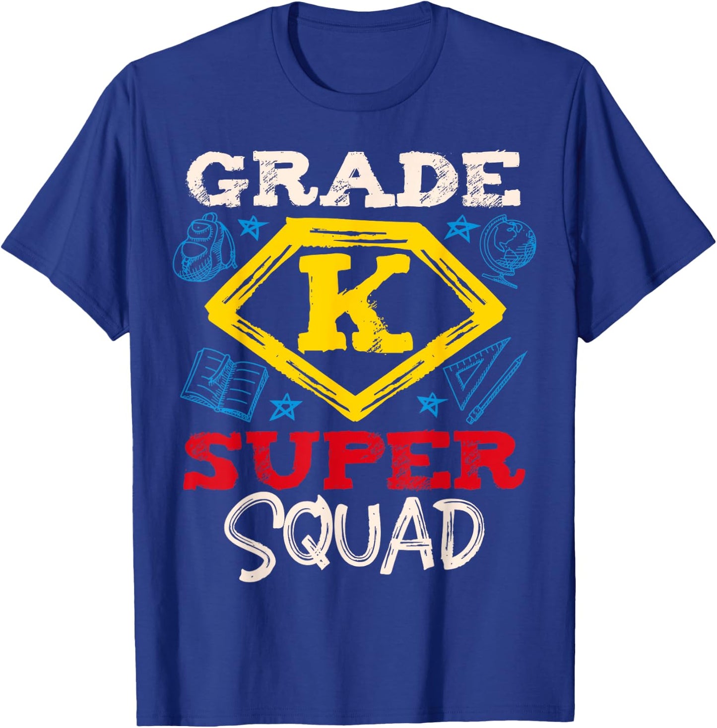 Grade K Super Squad Superhero Kindergarten Teacher Team Men Women Girls Kids T-Shirt - T-Shirt | Royal