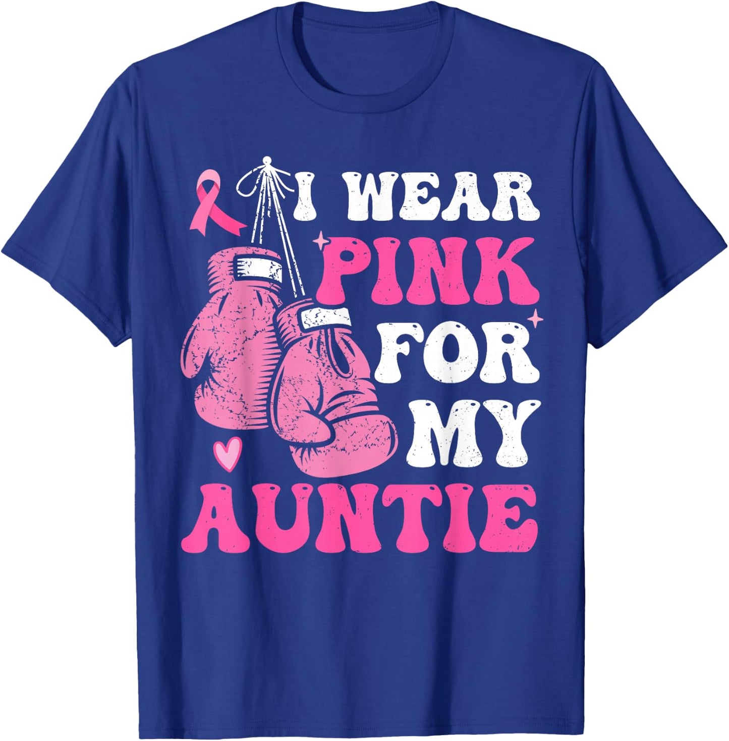 I Wear Pink For My Aunt Breast Cancer Awareness Auntie Women T-Shirt - T-Shirt | Royal