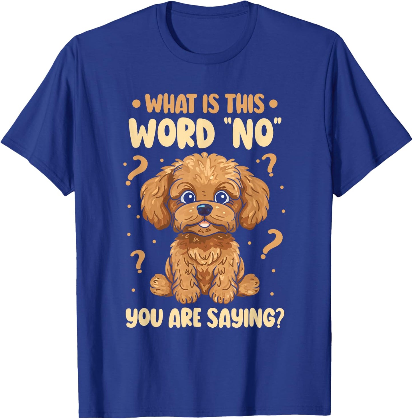 What Is This Word No You Are Saying Cavapoo Dog Breed Women Girls Kids T-Shirt - T-Shirt | Royal