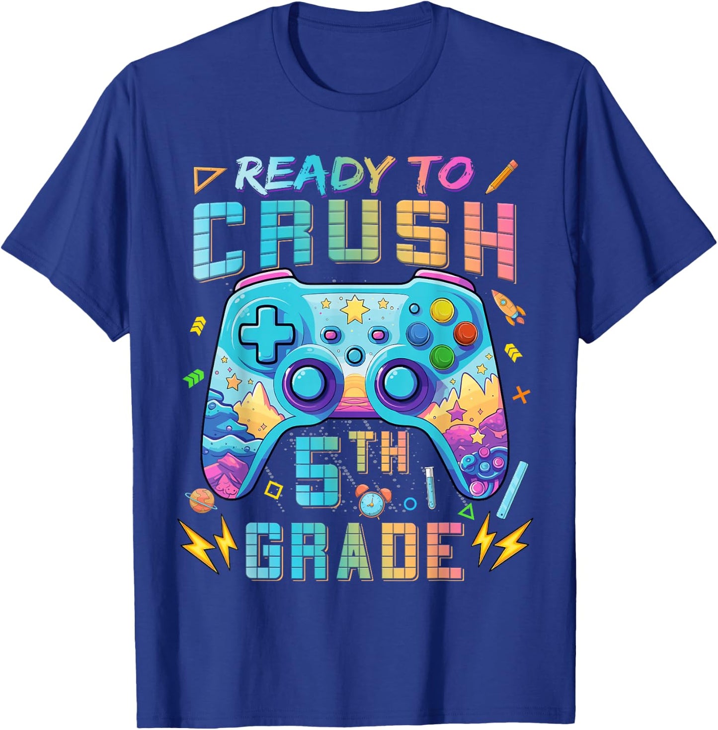 Ready To Crush 5th Grade Level Unlocked Game On 5th Grade T-Shirt - T-Shirt | Royal