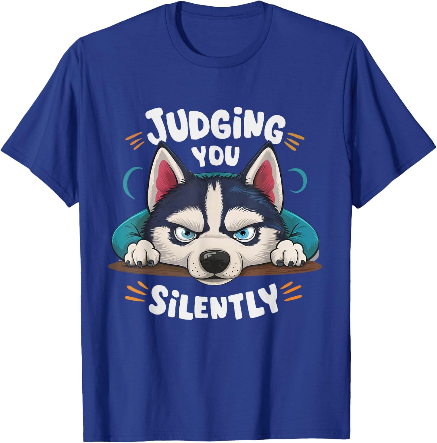 Funny Siberian Husky Judging You Silently T-Shirt - T-Shirt | Royal