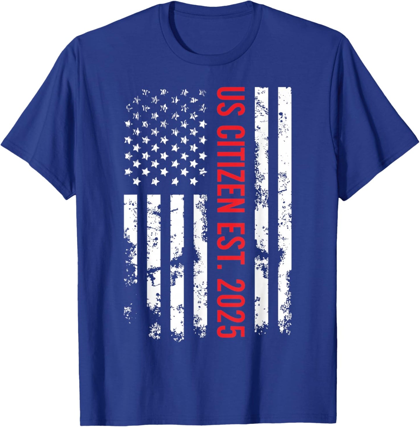 US Citizen Est 2025 New Proud American Citizenship T-Shirt - T-Shirt | Royal