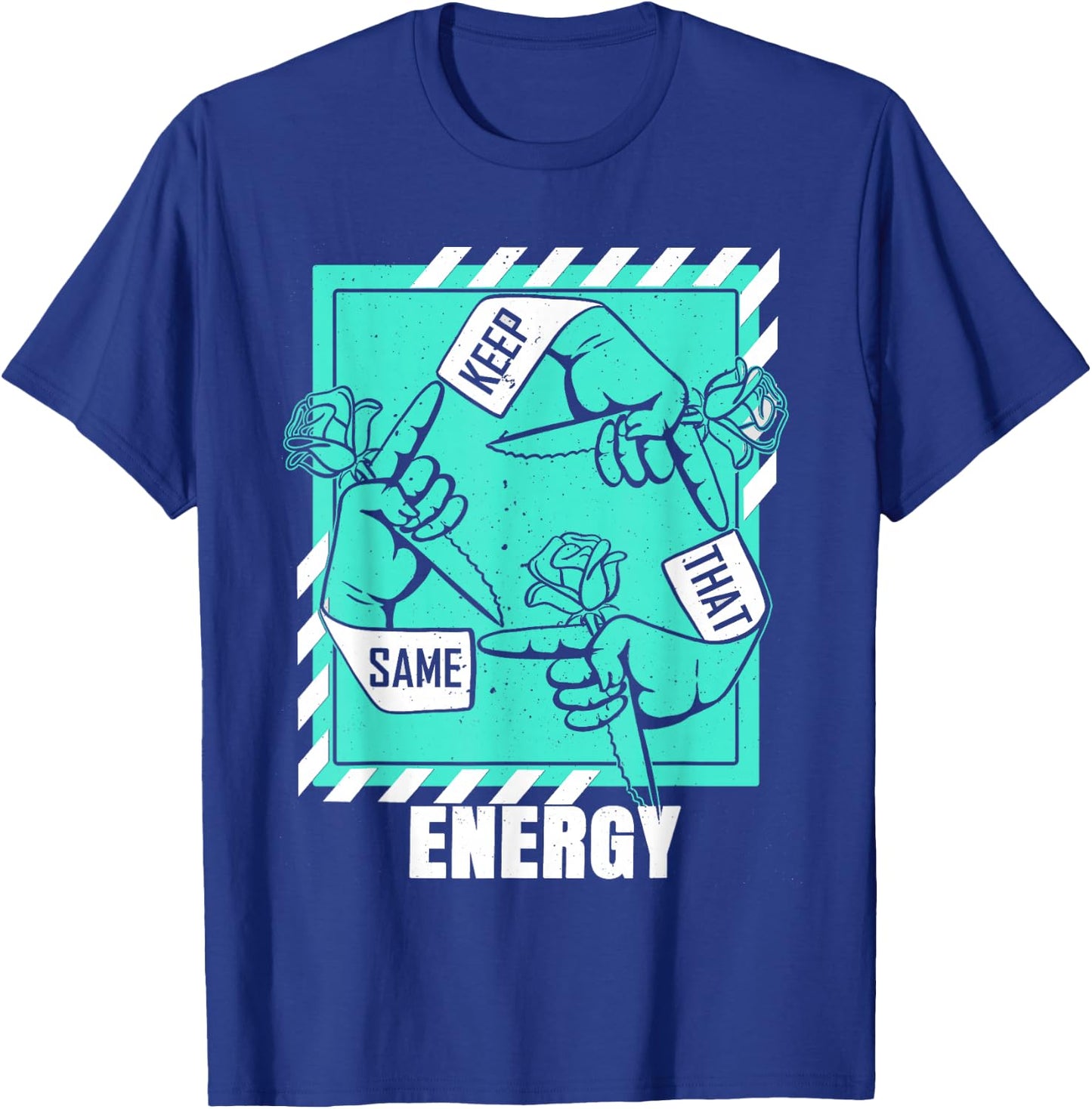 Light Teal Aqua Keep That Same Energy Aqua Graphic T-Shirt - T-Shirt | Royal