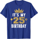 It's My 25th Birthday Gift 25 Years Old Man And Woman T-Shirt - T-Shirt | Royal