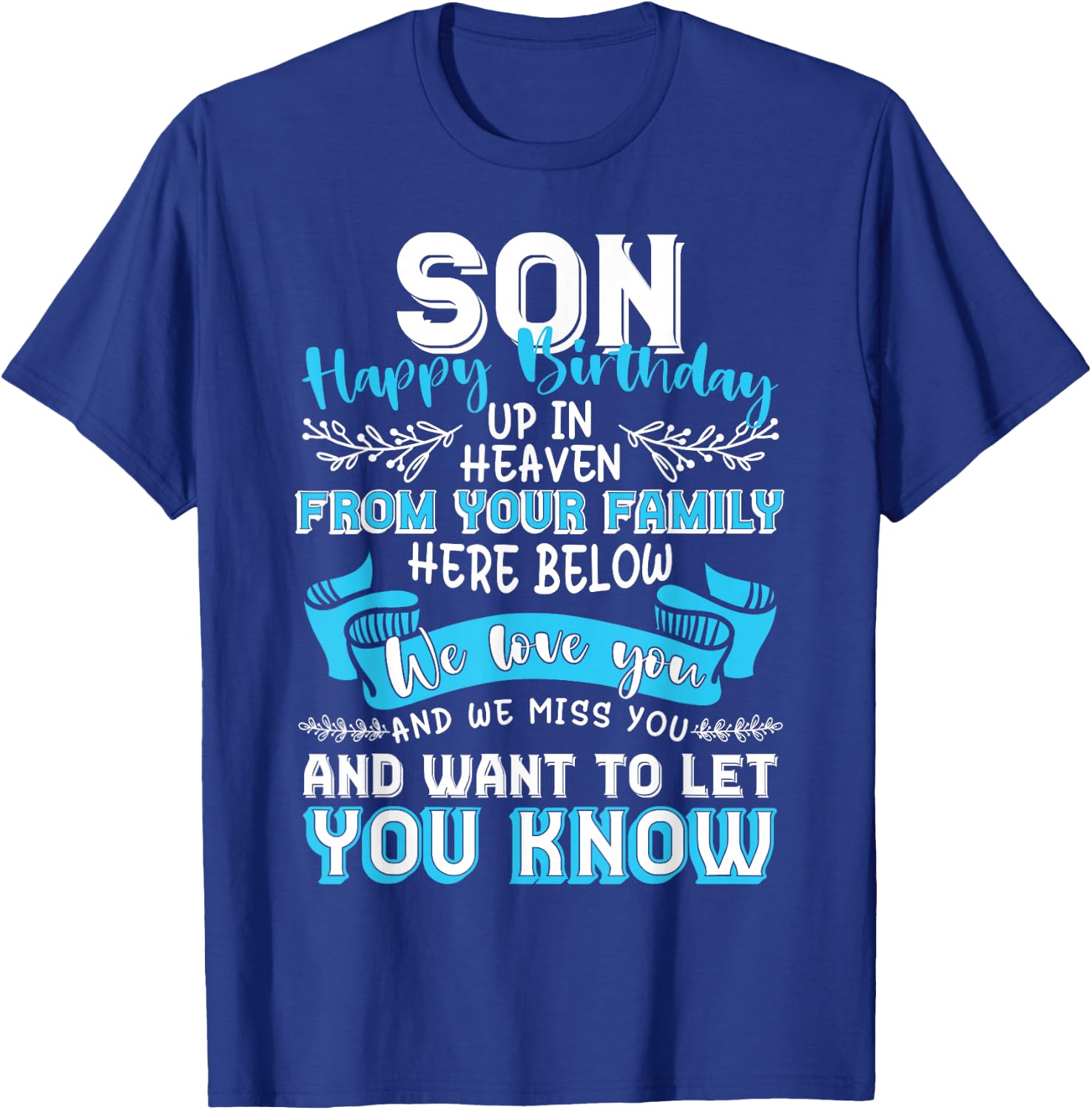 Happy Birthday to My Son in Heaven Lost Son Memorial T-Shirt - T-Shirt | Royal