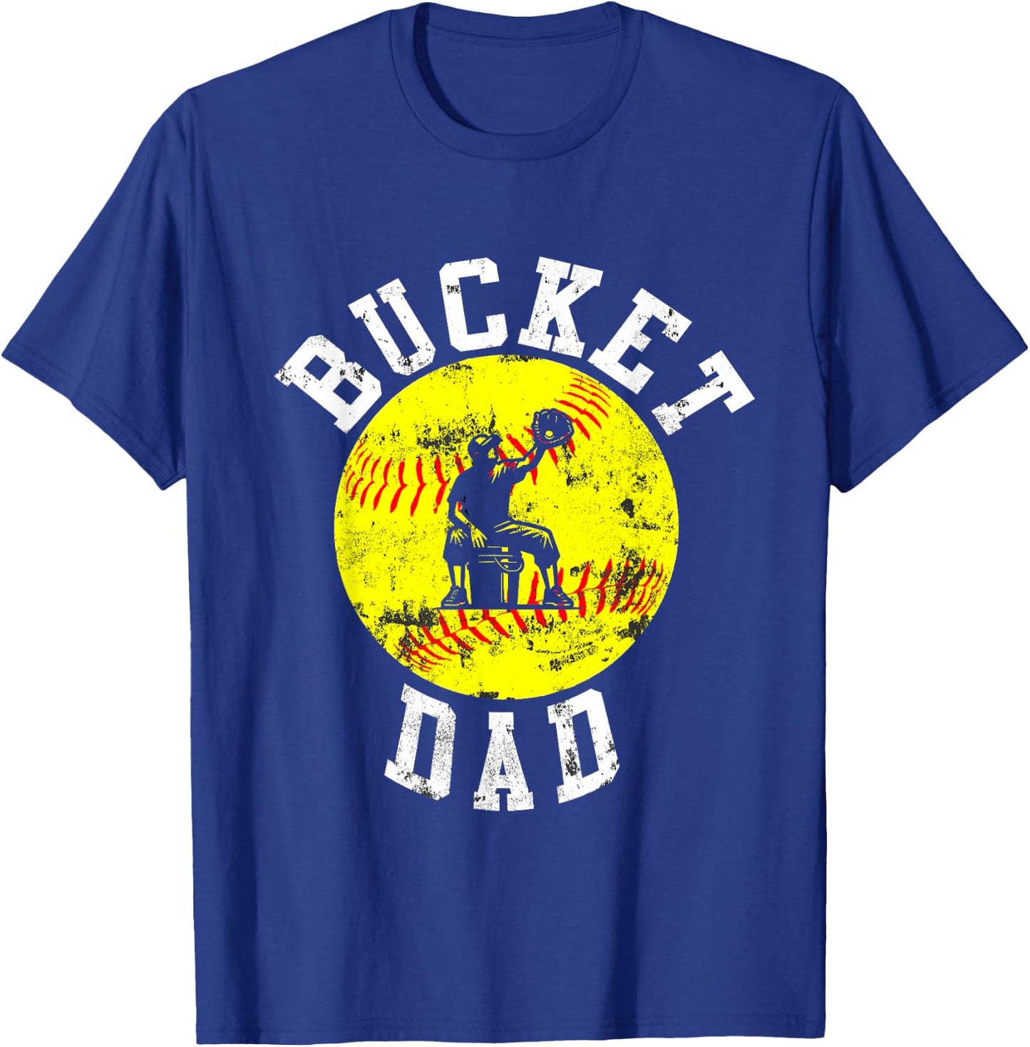 Bucket Dad Softball Dad Baseball Funny Father's Coach T-Shirt - T-Shirt | Royal