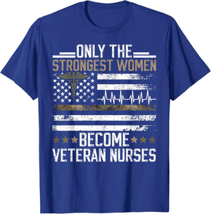 Strongest Women Become Veteran Nurse Veteran Nursing T-Shirt - T-Shirt | Royal