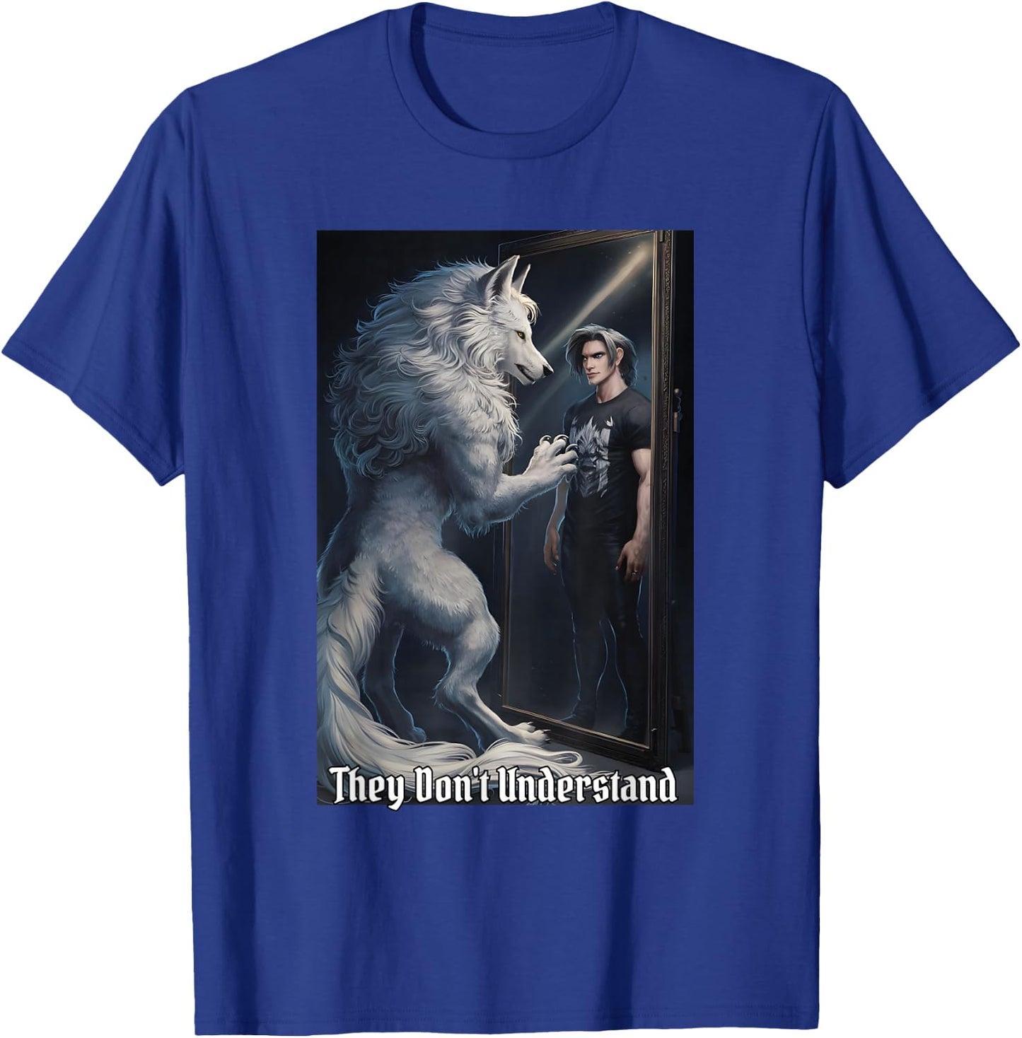 They Don't Understand Funny Alpha Male Wolf Werewolf T-Shirt - T-Shirt | Royal