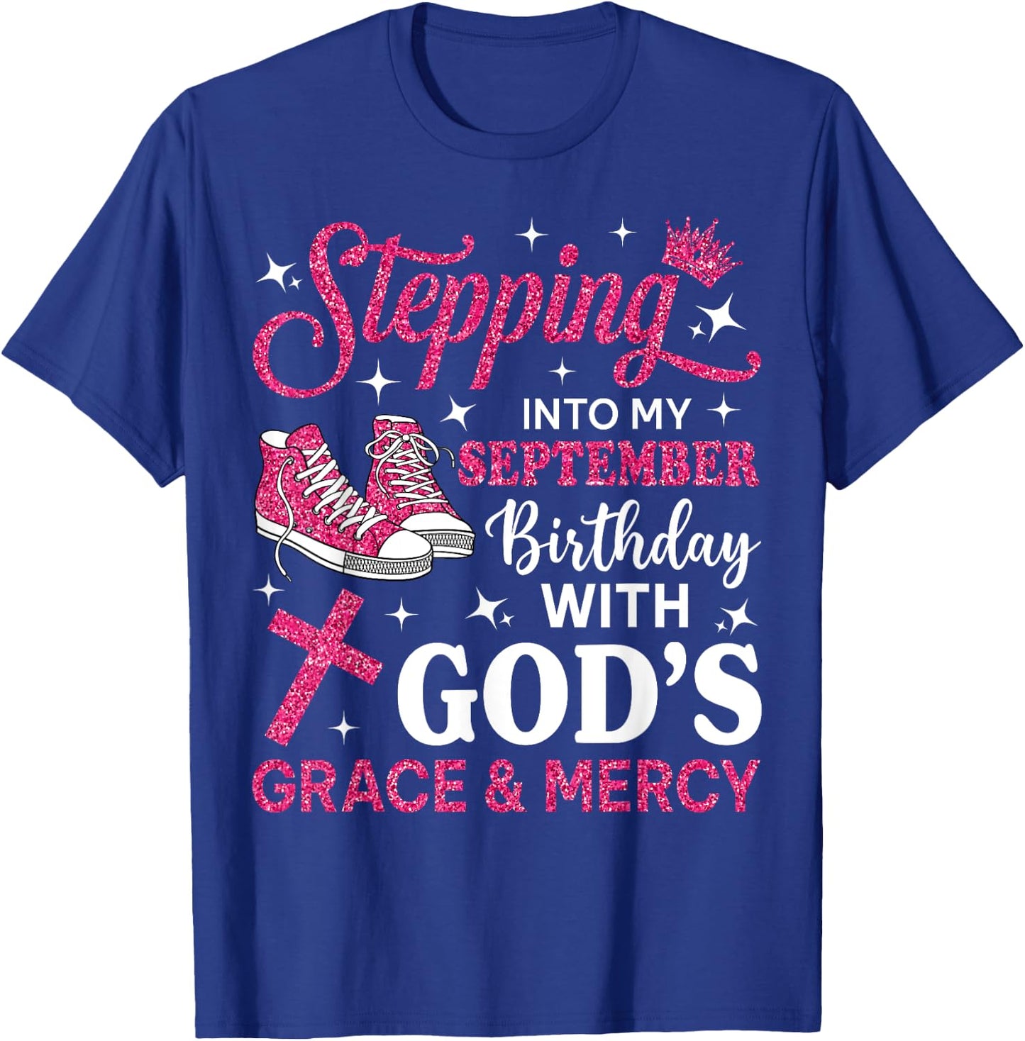Stepping Into My September Birthday Women Girl Pink Sneakers T-Shirt - T-Shirt | Royal
