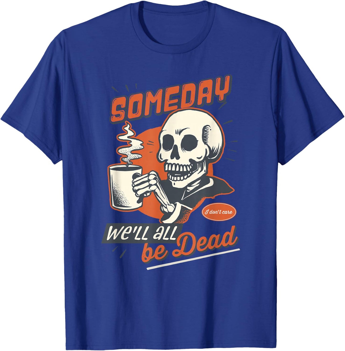 Existential Dread Retro Cartoon Skeleton, Coffee, Nihilism T-Shirt - T-Shirt | Royal