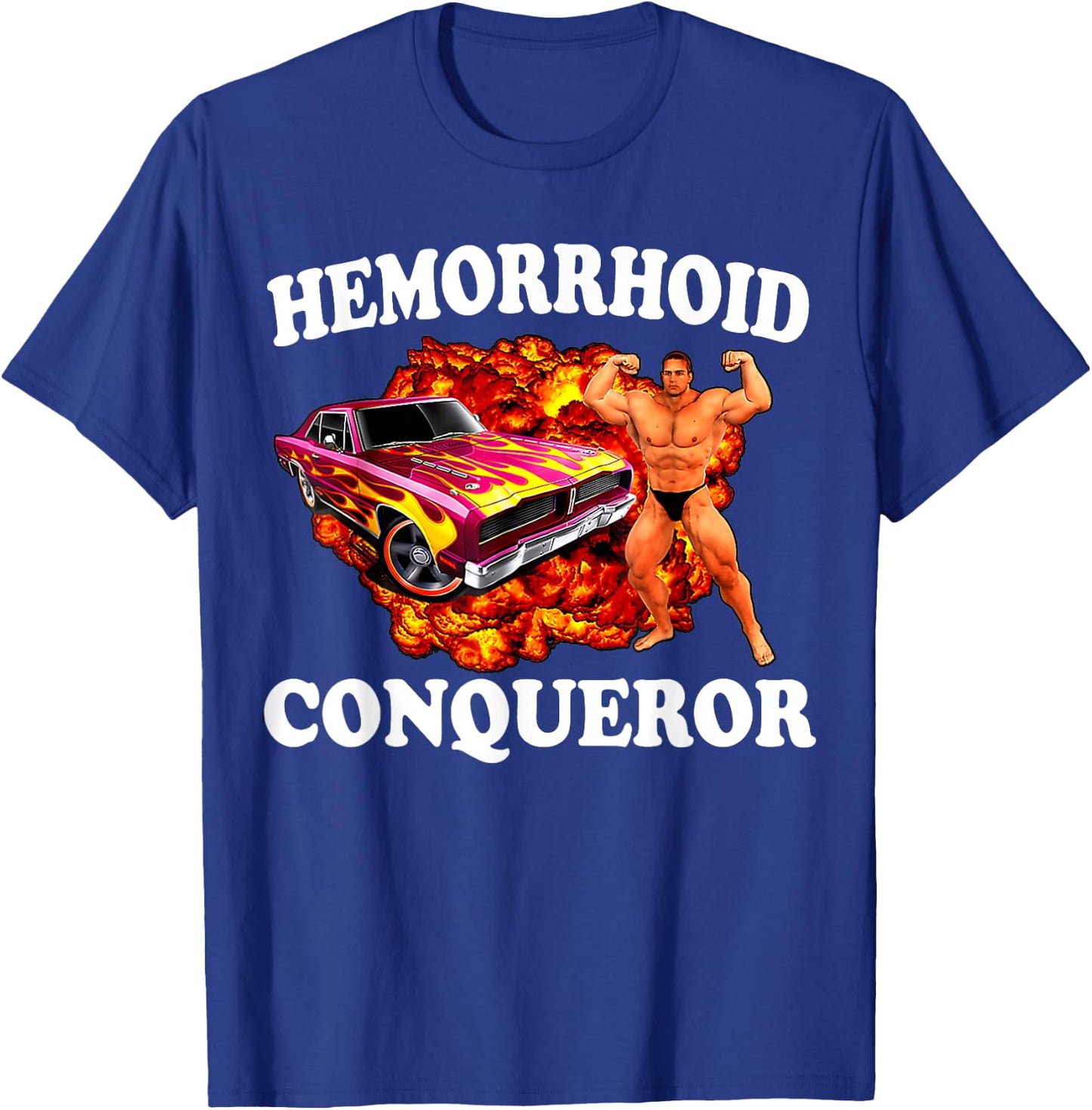funny Hemorrhoid Conqueror Quote Meme Dank Weird Joke Cool T-Shirt - T-Shirt | Royal