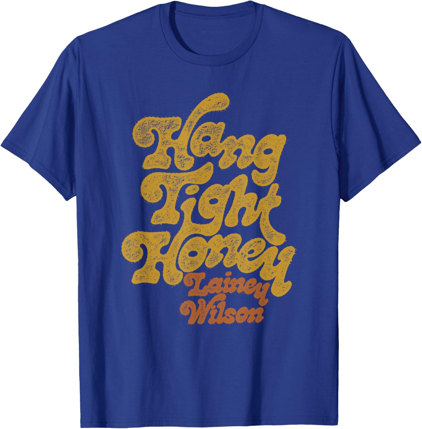 Lainey Wilson - Hang Tight Honey T-Shirt - T-Shirt | Royal