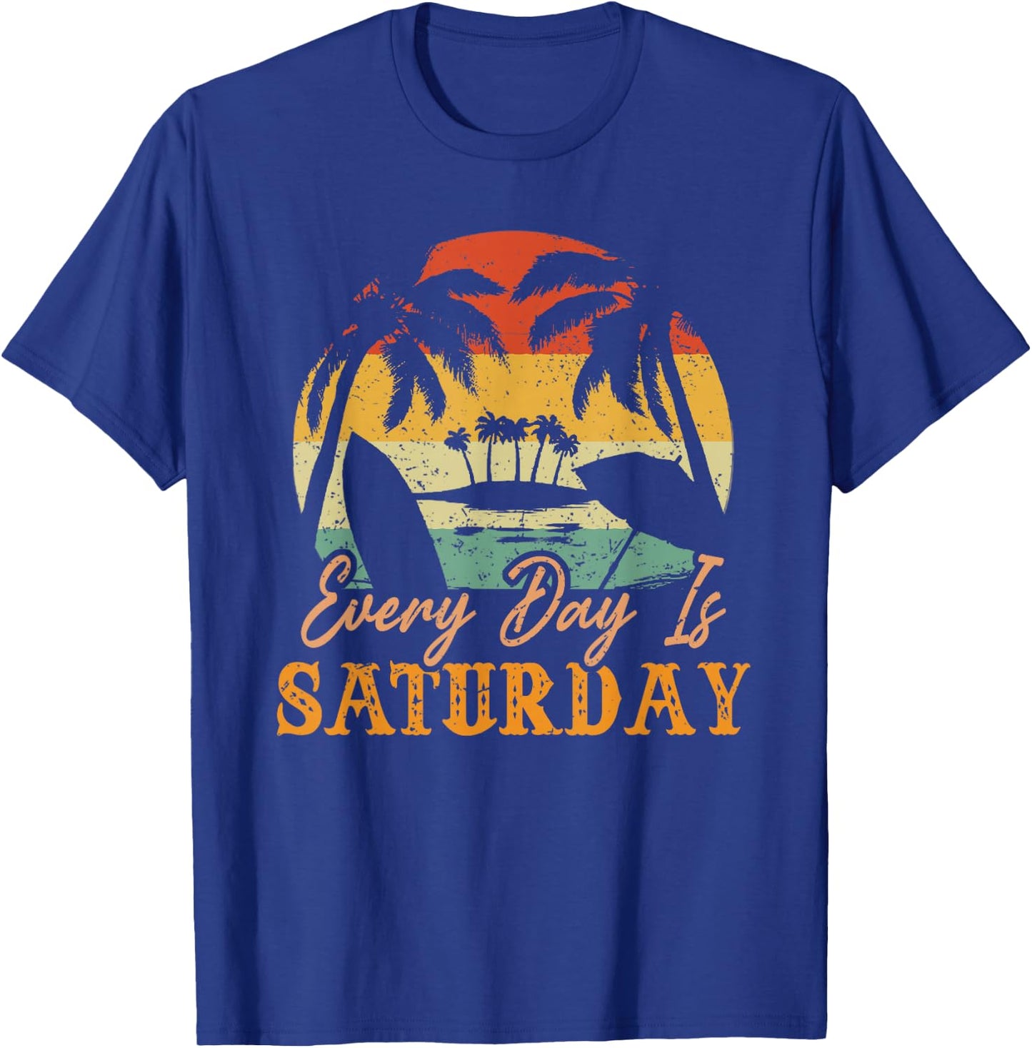 Every Day Is Saturday Funny Retirement 2023 Retired Vintage T-Shirt - T-Shirt | Royal