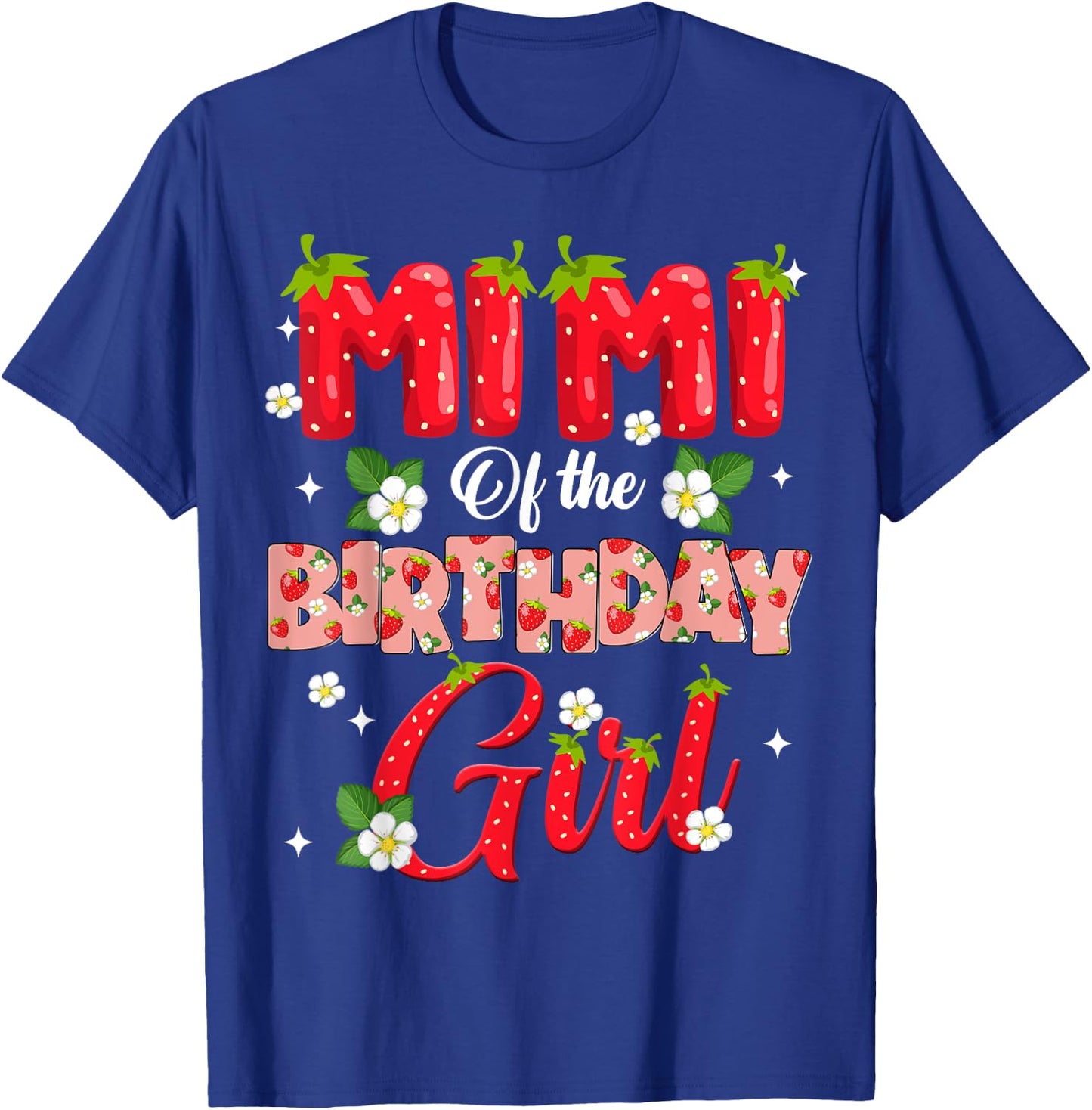 Mimi Of The Birthday Girl Strawberry Berry Sweet One Two T-Shirt - T-Shirt | Royal
