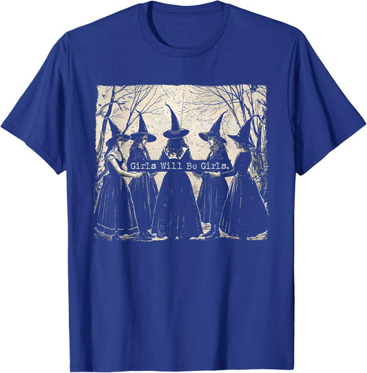 Girl Will Be Girl Funny Witch Halloween Vibes Feminist T-Shirt - T-Shirt | Royal