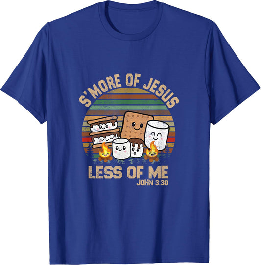 S'more Of Jesus And Less Of Me T-Shirt - T-Shirt | Royal