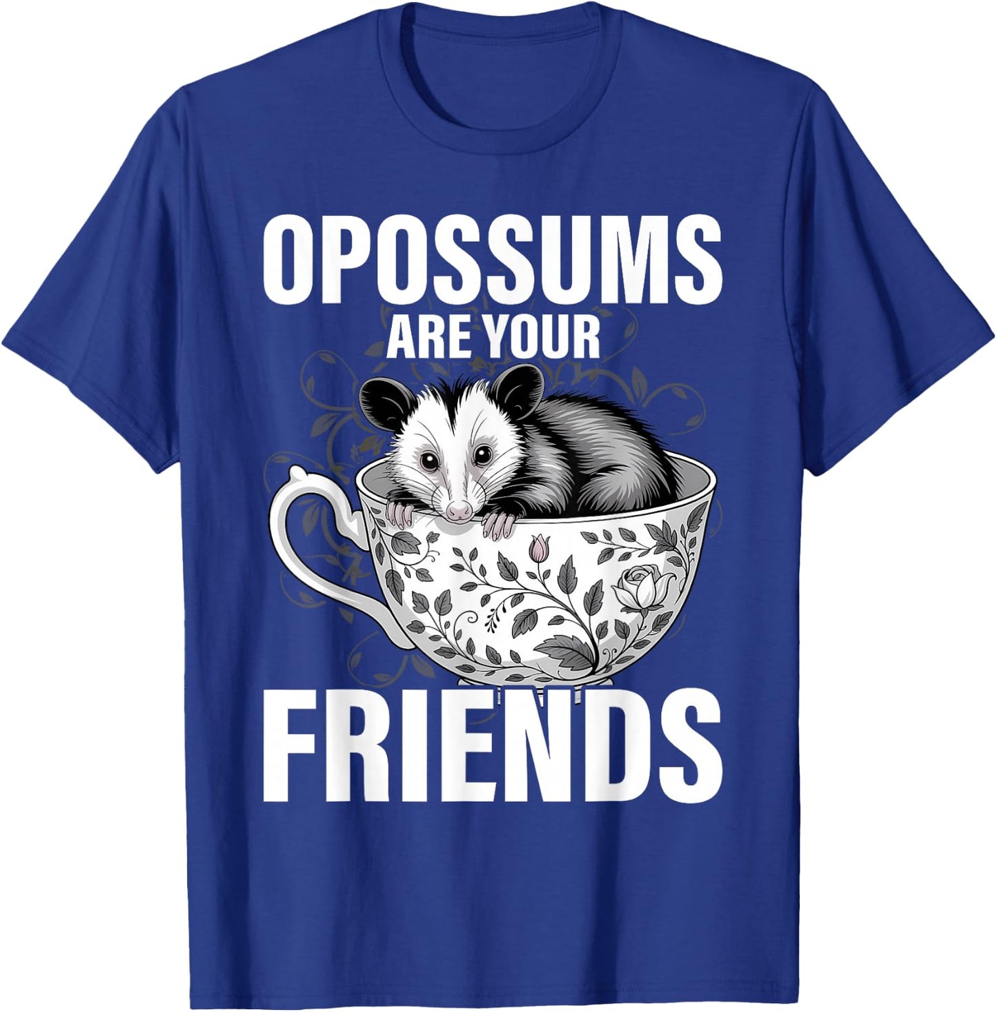 Opossums are Your Friends Possum Street Cat Women Kids Men T-Shirt - T-Shirt | Royal
