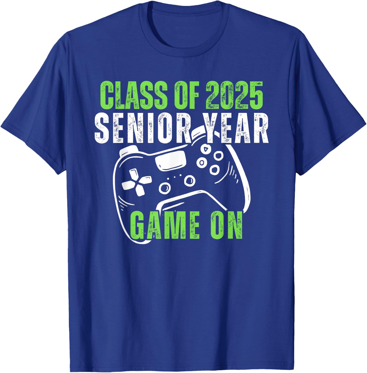 Class of 2025 Senior Year Games On Funny Dad Gamer Graduate T-Shirt - T-Shirt | Royal