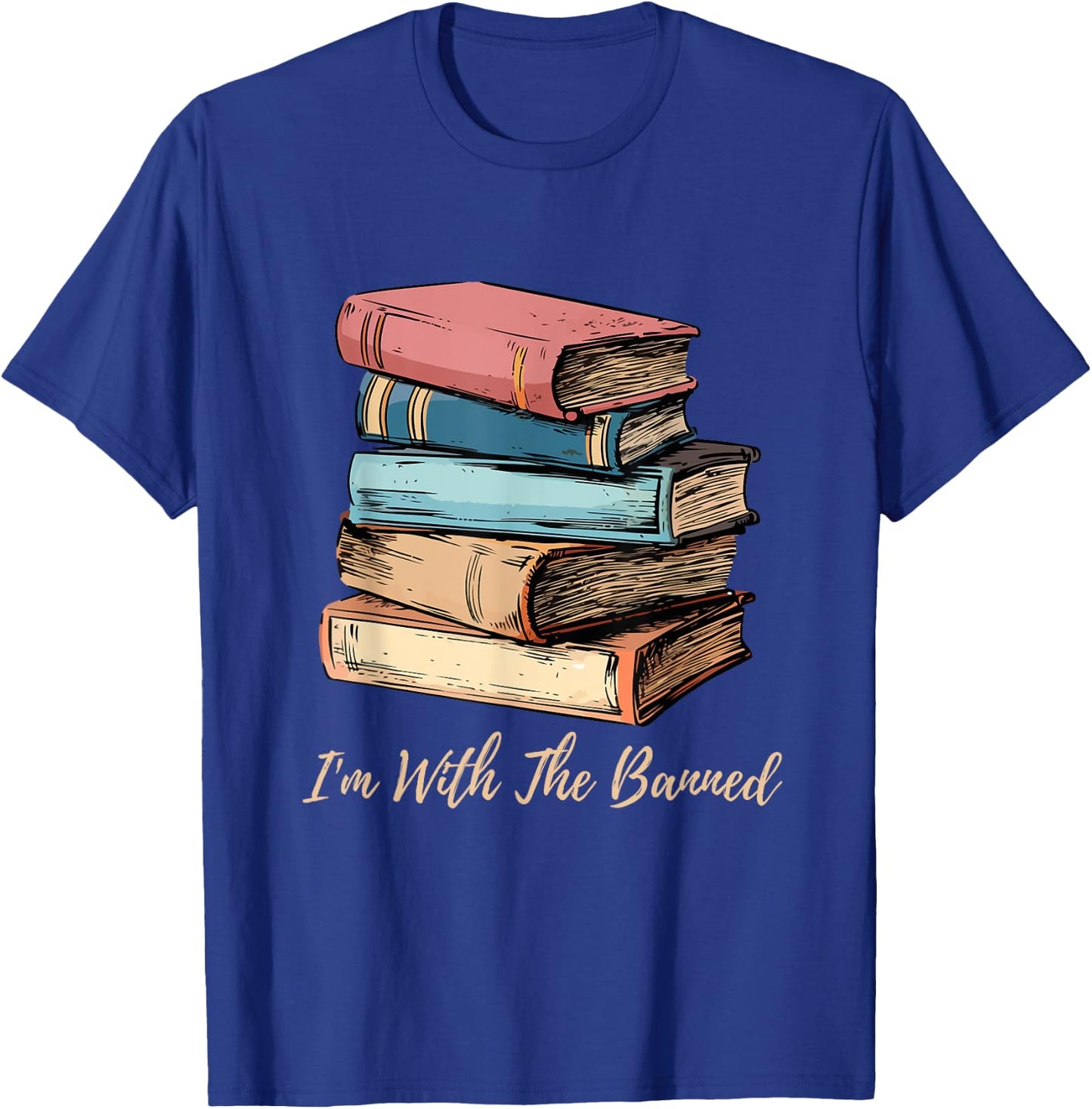 I'm With The Banned Read Banned Books Bookworm Men Women T-Shirt - T-Shirt | Royal