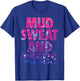 MUD SWEAT AND BEERS Funny Trail Running and Mudding Race T-Shirt - T-Shirt | Royal
