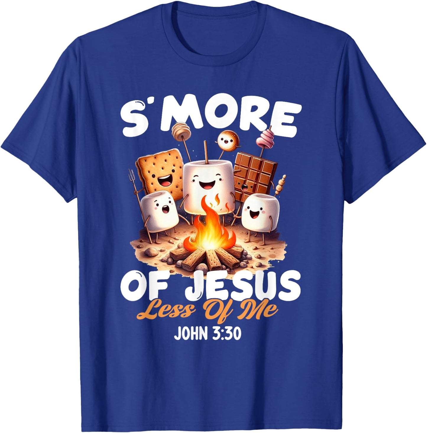 Smore Of Jesus Less Of Me Christian Camper Camping Lover T-Shirt - T-Shirt | Royal