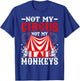 Not My Circus Not My Monkeys But I Know All The Clowns T-Shirt - T-Shirt | Royal
