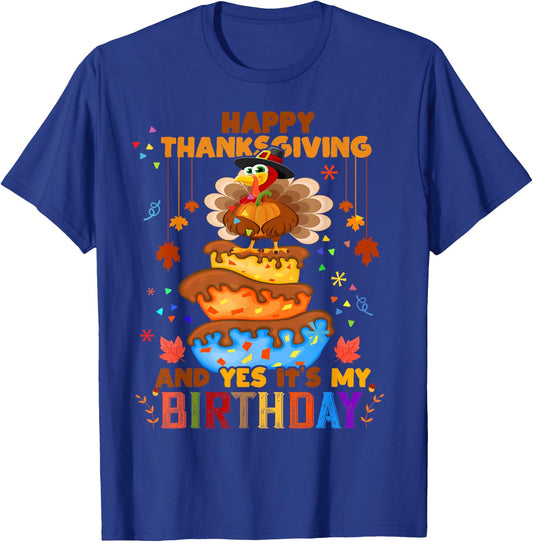 Happy Thanksgiving And Yes It's My Birthday Turkey Cute Kids T-Shirt - T-Shirt | Royal