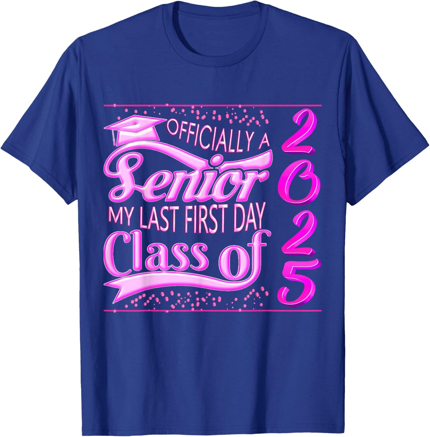 My Last First Day Senior Back to School 2025 Class Of 2025 T-Shirt - T-Shirt | Royal