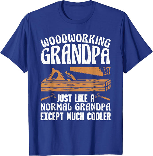 Funny Woodworking For Woodwork Grandpa Dad Men Woodworker T-Shirt - T-Shirt | Royal