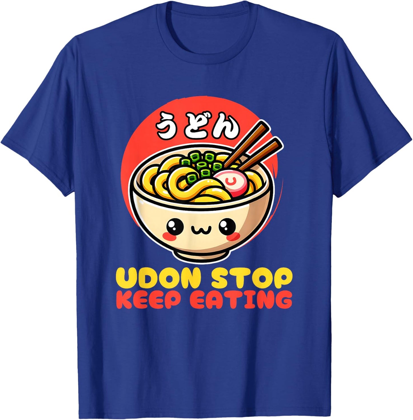 Udon Stop Japanese Foodie Tokyo Anime Noodles T-Shirt - T-Shirt | Royal