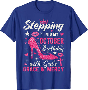 Stepping Into My October Birthday With Gods Grace And Mercy T-Shirt - T-Shirt | Royal