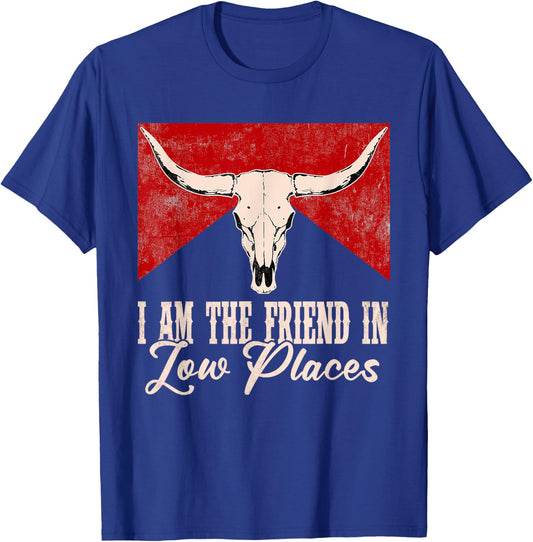 Mizorey I Am The Friend In Low Places Western Desert Apparel , Black, Small, Short Sleeve, Music, Western, Music Lovers, Family, Western Style Enthusiasts T-Shirt - T-Shirt | Royal