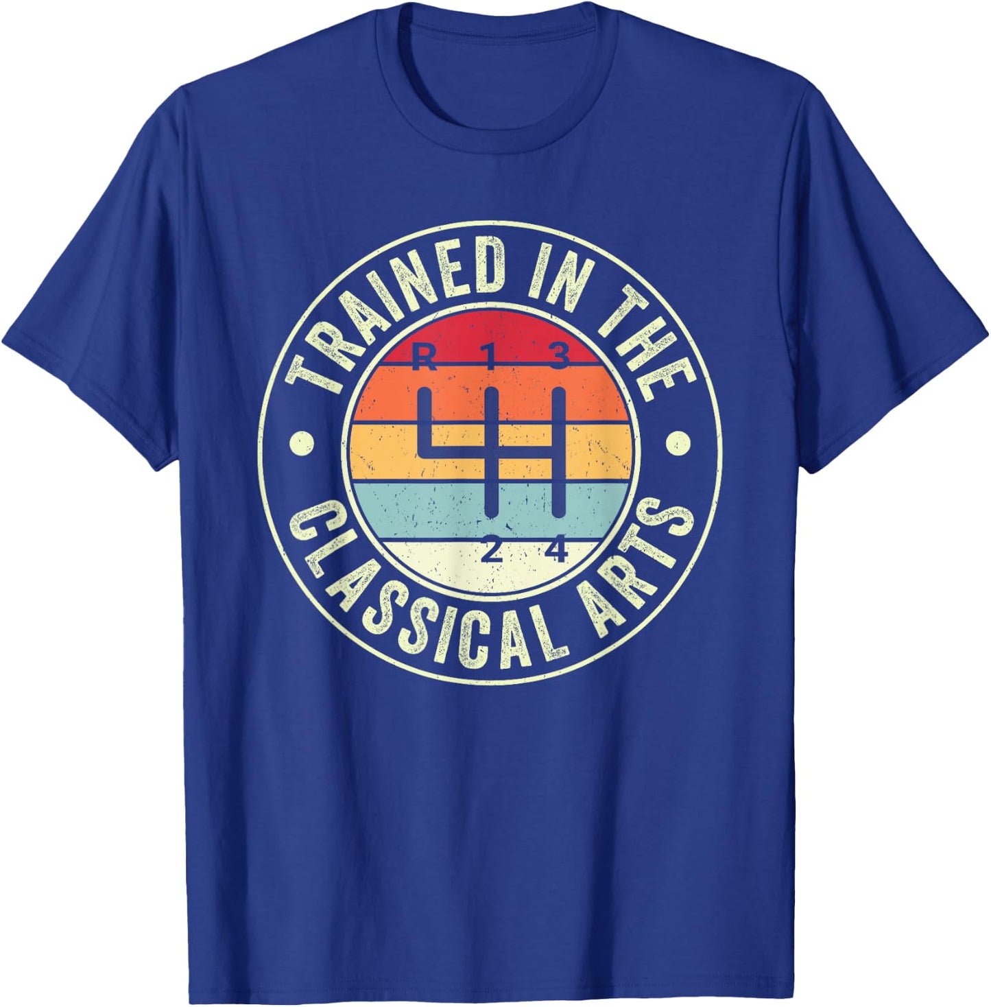 Trained In The Classical Arts 4 Speed Manual Transmission T-Shirt - T-Shirt | Royal