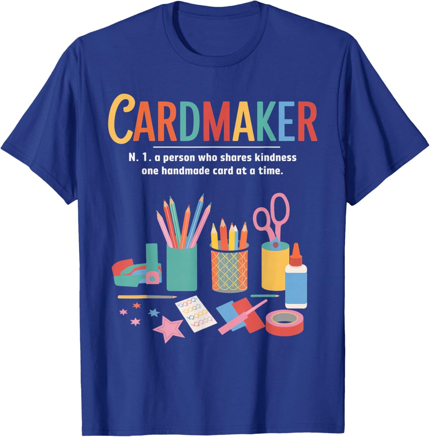 Cardmaking Meaning Cardmaking Crafter Scrapbook Card Maker T-Shirt - T-Shirt | Royal