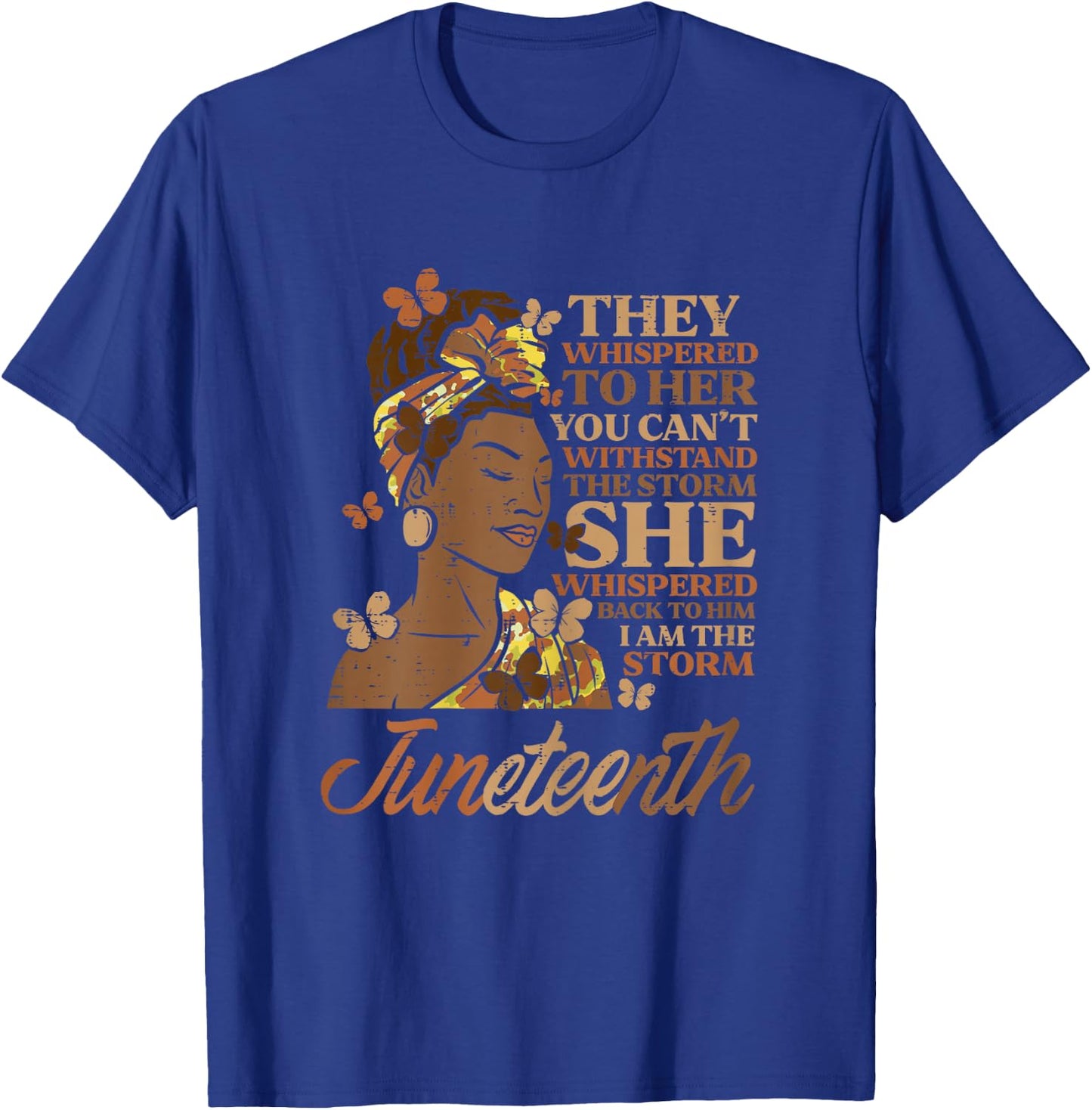 Juneteenth I Am The Storm Black Woman Women Girls Kids Youth T-Shirt - T-Shirt | Royal