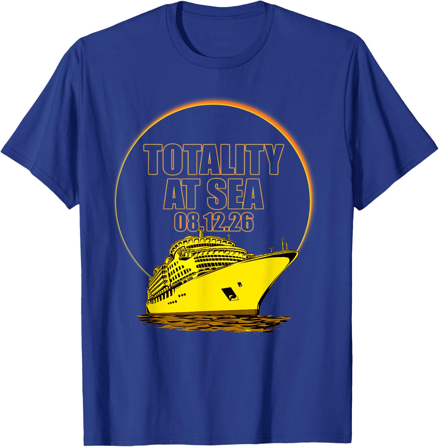 Totality At Sea 08 12 26 Total Solar Eclipse Sky Watchers T-Shirt - T-Shirt | Royal