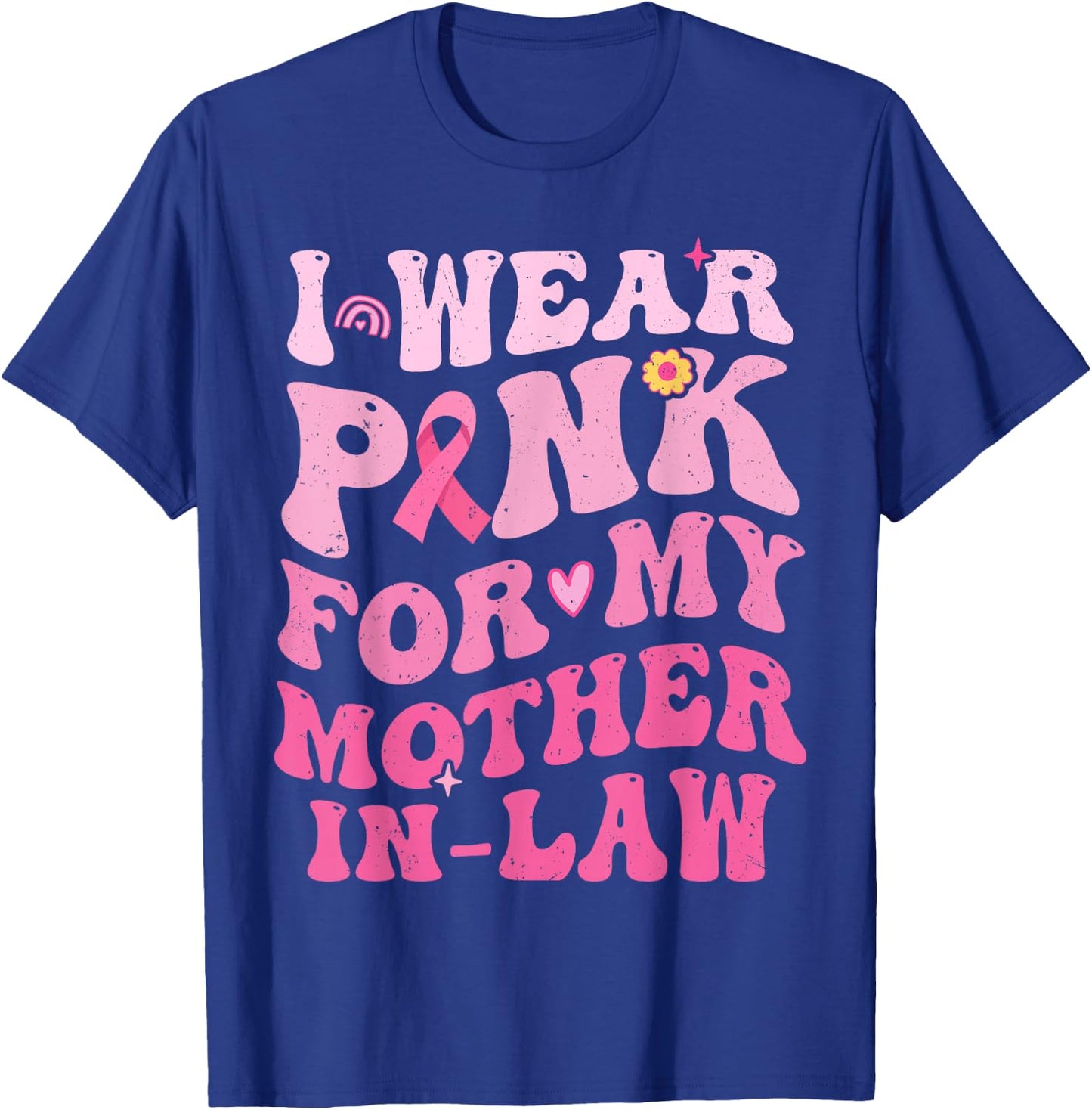 I Wear Pink For My Mother in Law Breast Cancer Son in-Law T-Shirt - T-Shirt | Royal