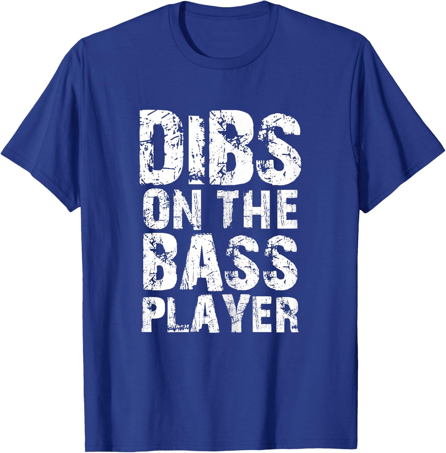 Dibs on the Bass Player clothes - Bassist wife or girlfriend T-Shirt - T-Shirt | Royal