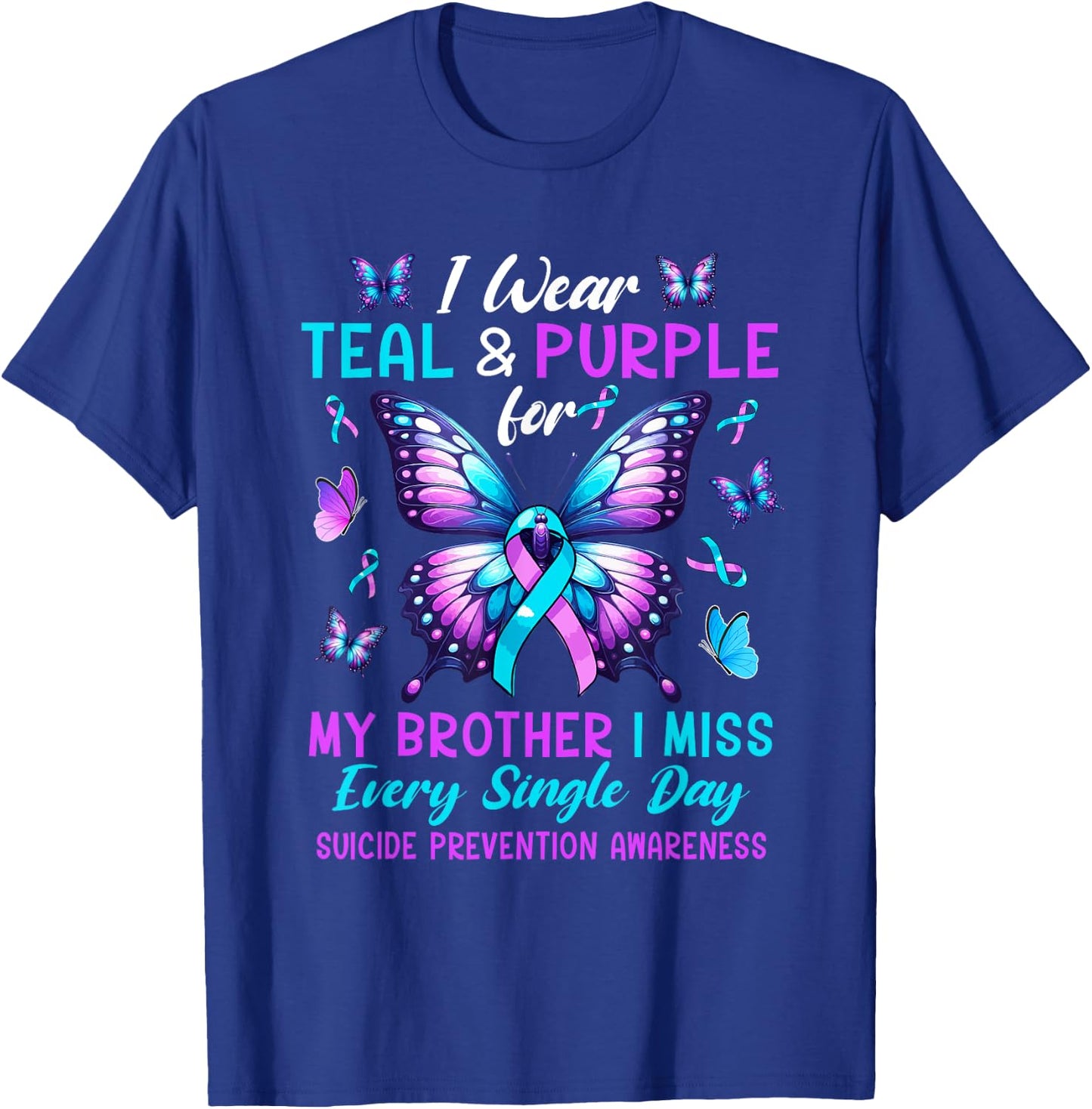 Wear Teal & Purple For Brother Suicide Prevention Awareness T-Shirt - T-Shirt | Royal