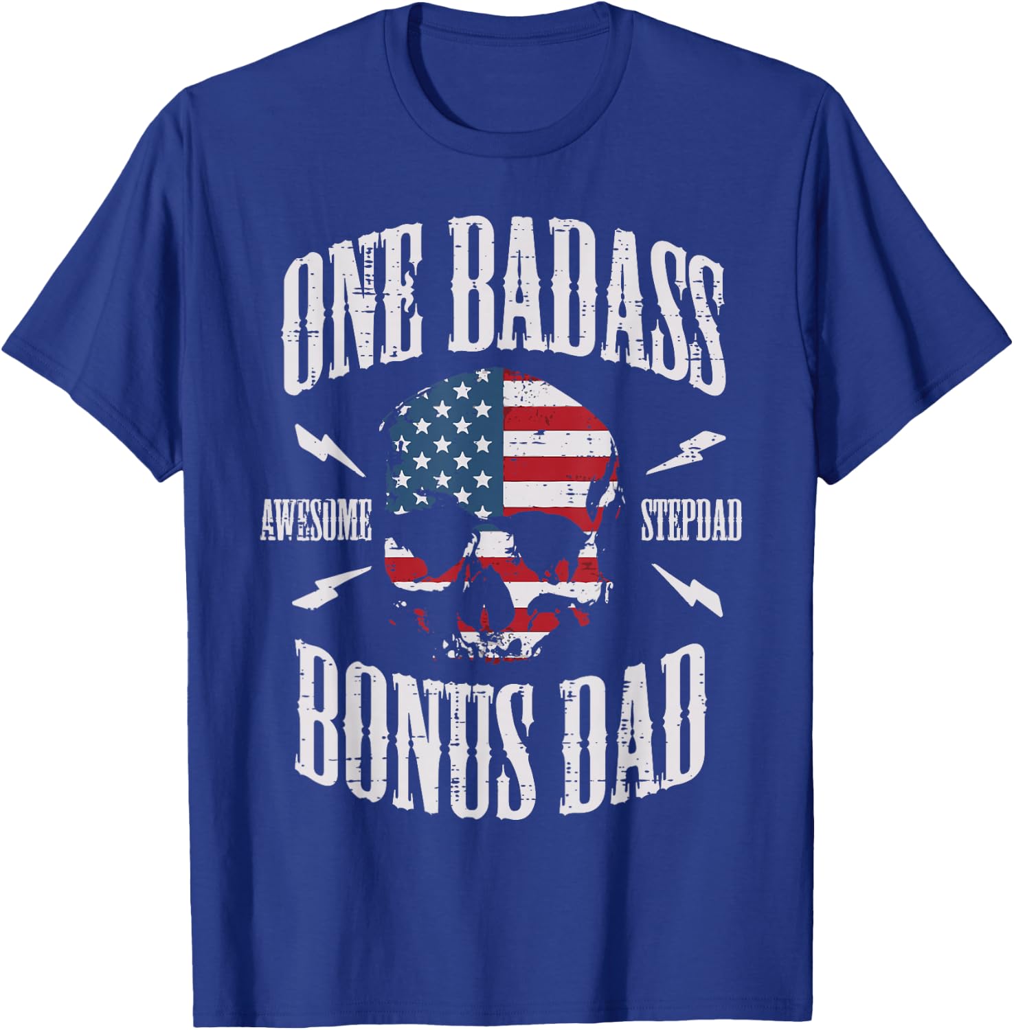 One Badass Bonus Dad US Flag Skull Stepdad Step Dad Patriot T-Shirt - T-Shirt | Royal